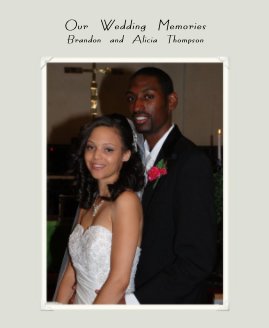 Our Wedding Memories Brandon and Alicia Thompson book cover