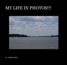 MY LIFE IN PHOTOS!!! book cover