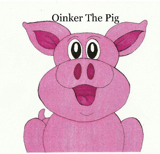 View Oinker The Pig by Sara Eby