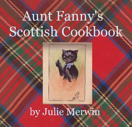 View Aunt Fanny's Scottish Cookbook by Julie Merwin