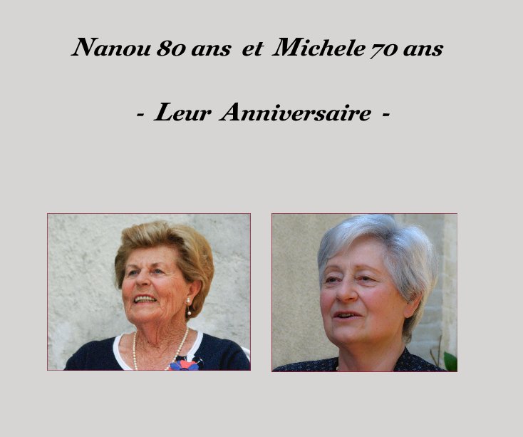 Nanou 80 ans et Michele 70 ans nach Cathy Bourcier anzeigen
