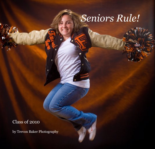 Seniors Rule! nach Trevon Baker Photography anzeigen