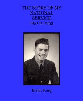 THE STORY OF MY NATIONAL SERVICE 1951 to 1953 book cover