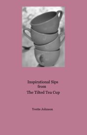 Inspirational Sips from The Tilted Tea Cup book cover