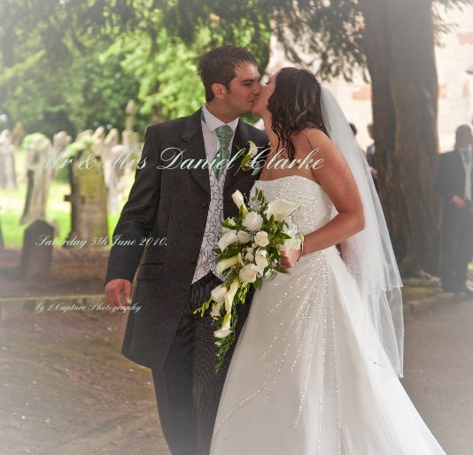 View Mr & Mrs Daniel Clarke by 2Capture Photography