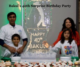 Bakul's 40th Surprise Birthday Party book cover