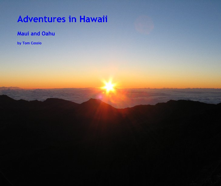 Ver Adventures in Hawaii por Tom Cossio
