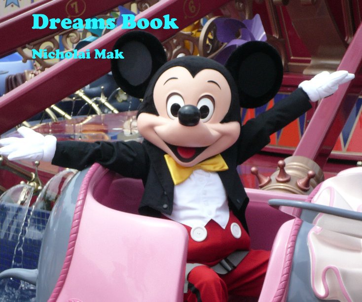 Ver Dreams Book por Nicholai Mak