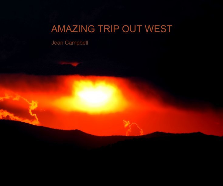 Visualizza Amazing Trip Out West di Jean Campbell