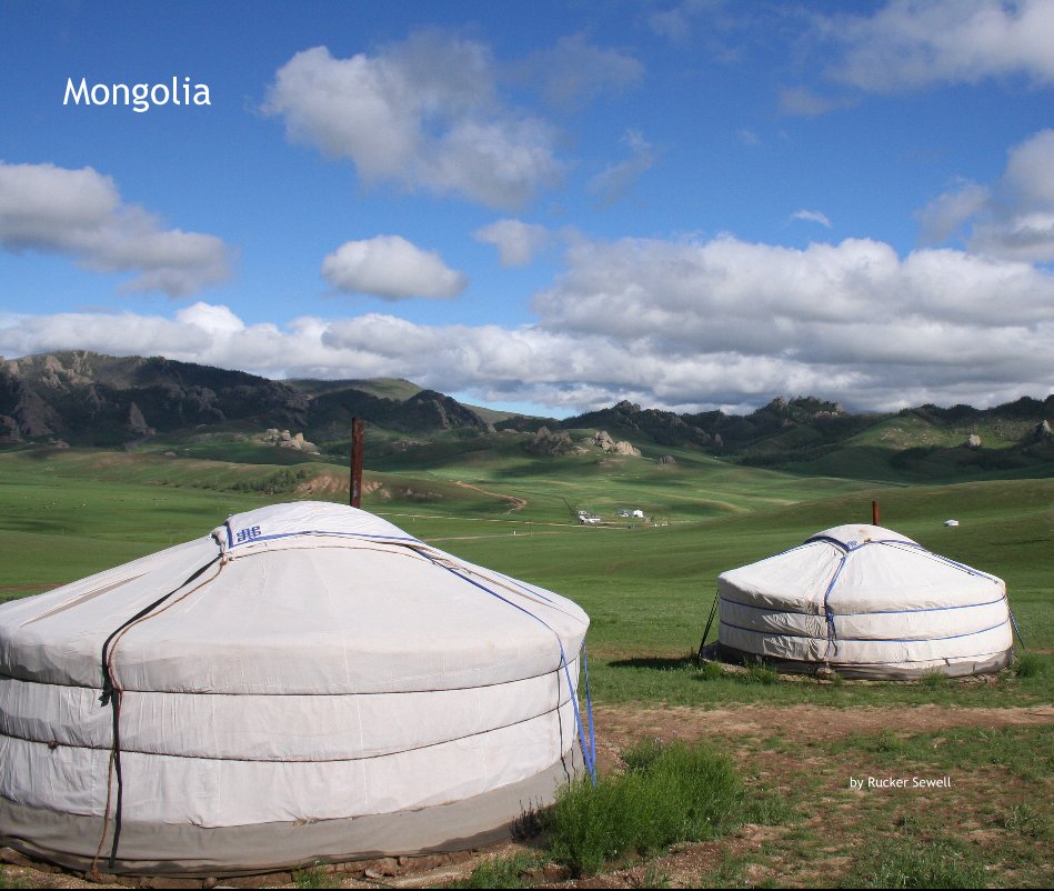 View Mongolia by Rucker Sewell