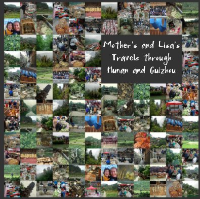 Mother's and Lisa's Travels through Hunan and Guizhou book cover