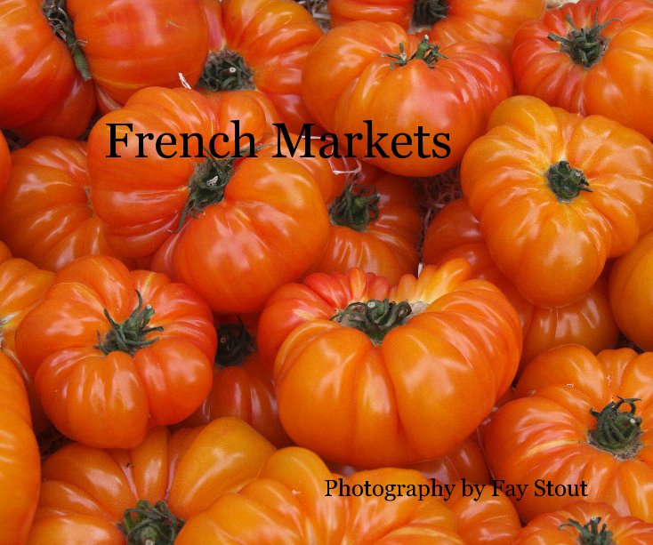 View French Markets by Fay Stout