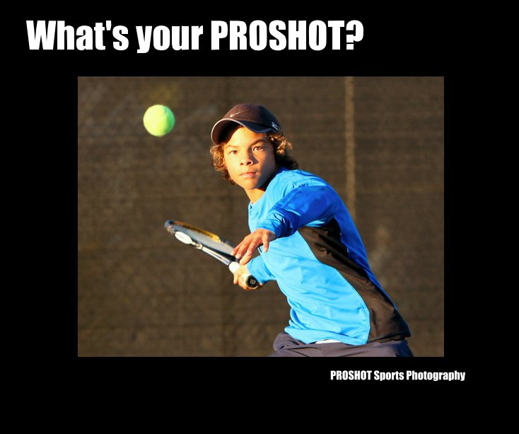 View What's your PROSHOT? by PROSHOT Sports Photography