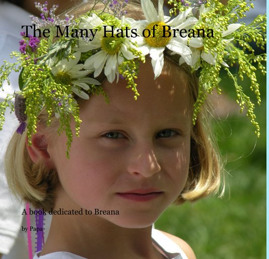 View The Many Hats of Breana by Papa