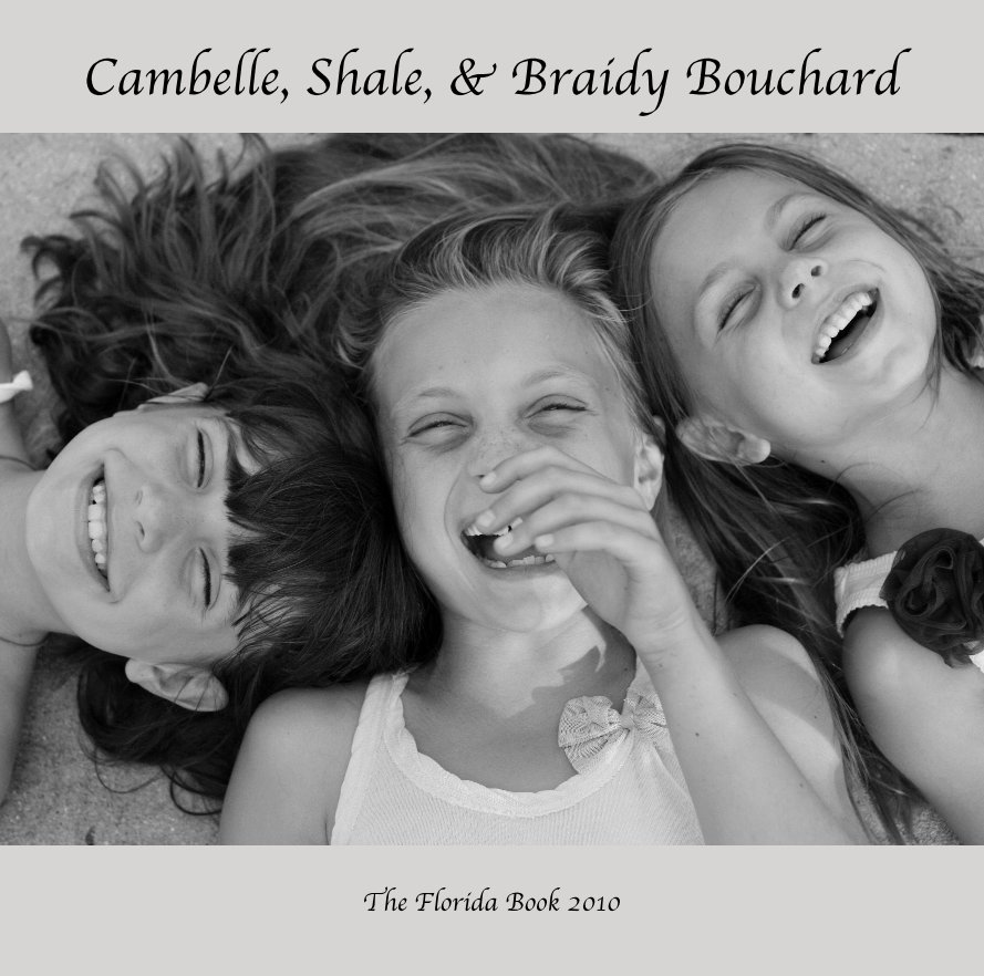 Ver Cambelle, Shale, & Braidy Bouchard por The Florida Book 2010