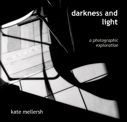 View darkness and light by kate mellersh