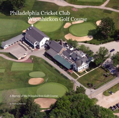 Philadelphia Cricket Club Wissahickon Golf Course book cover