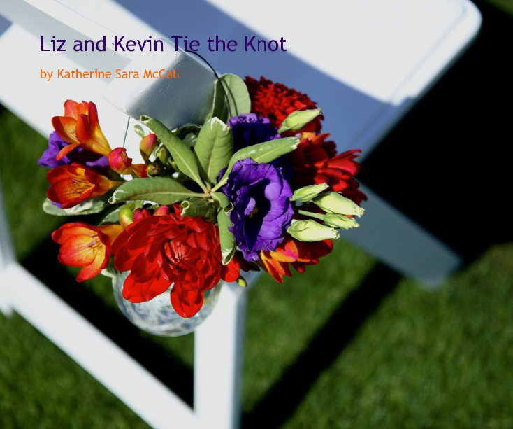Ver Liz and Kevin Tie the Knot por Katherine Sara McCall