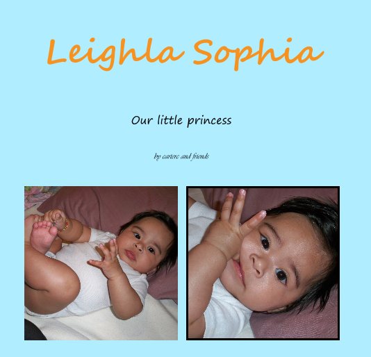 Ver Leighla Sophia por cecilia flores carter