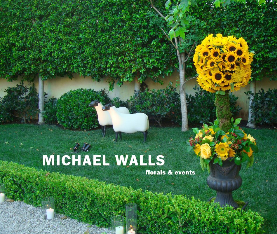 View MICHAEL WALLS florals & events by mikewalls