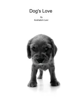 Dog's Love By Avshalom Levi book cover