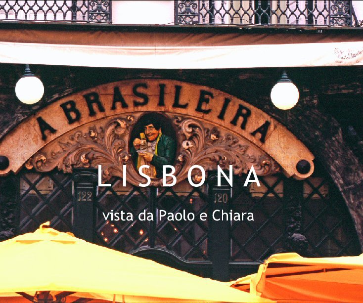 View LISBONA by PAOLO E CHIARA GHIRINGHELLI