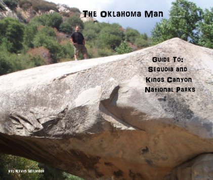 The Oklahoma Man Guide To: Sequoia and Kings Canyon National Parks book cover