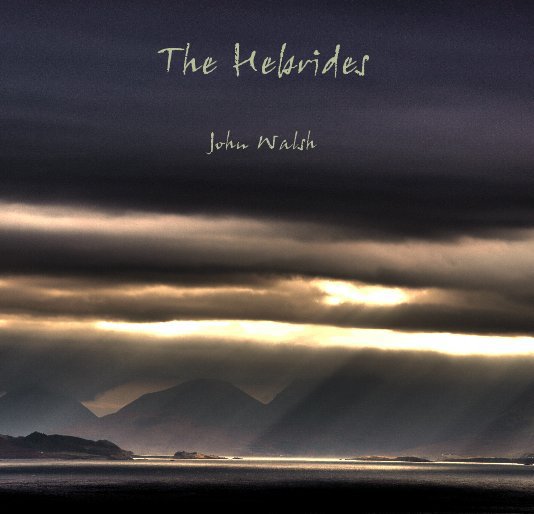 View The Hebrides by John Walsh