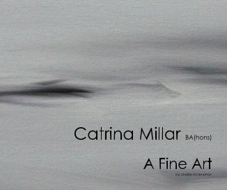 Catrina Millar BA(hons) A Fine Art by charlie mclenahan book cover
