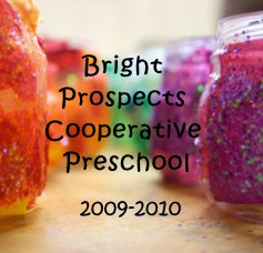 Bright Prospects Cooperative Preschool book cover