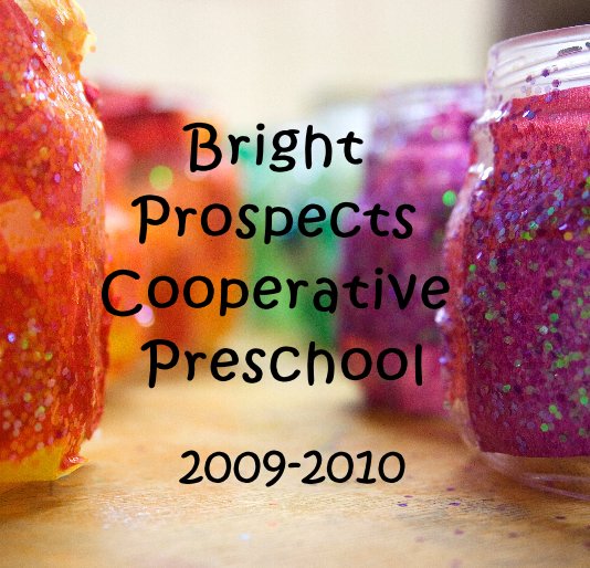 View Bright Prospects Cooperative Preschool by Amy Wurdock