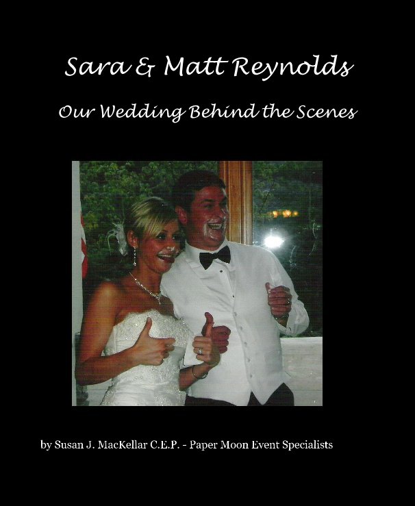 Ver Sara & Matt Reynolds por Susan J. MacKellar C.E.P. - Paper Moon Event Specialists