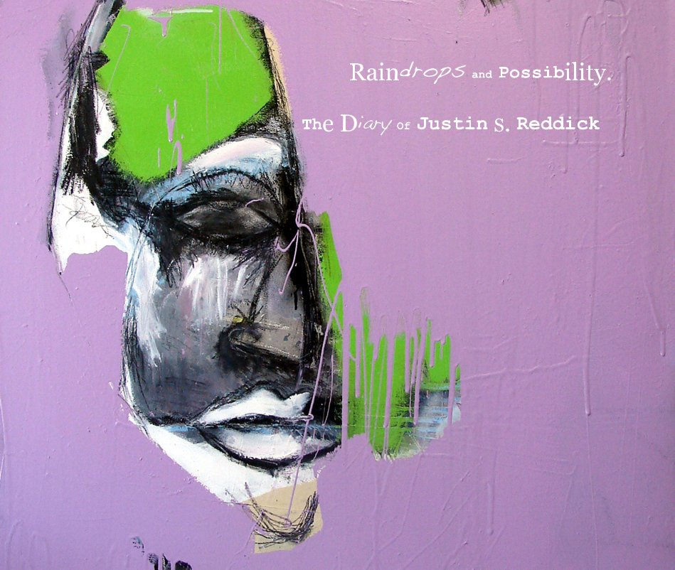 Ver Raindrops and Possibility por Justin Reddick