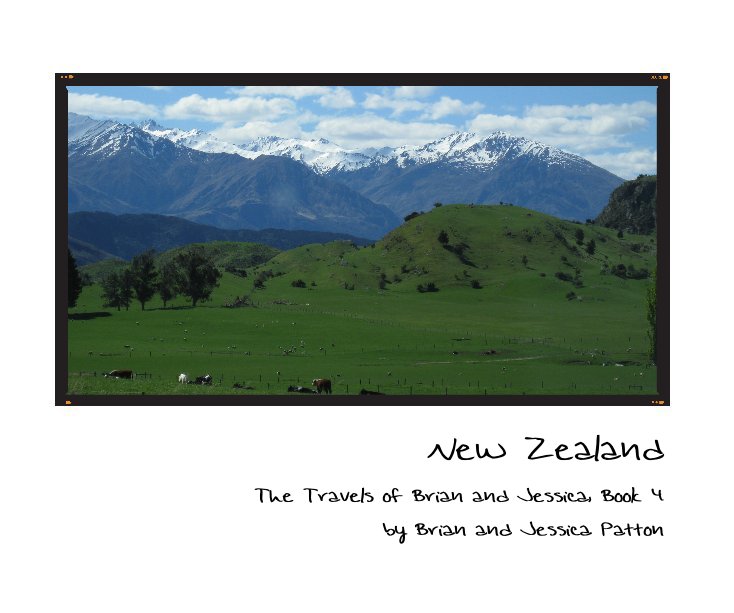 View New Zealand by Brian and Jessica Patton