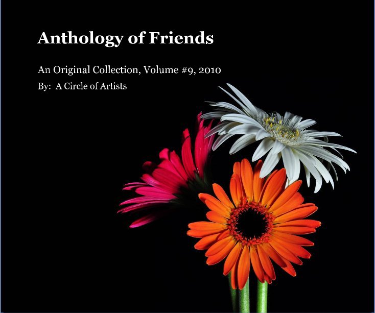 View Anthology of Friends, Vol #9 by A Circle of Artists