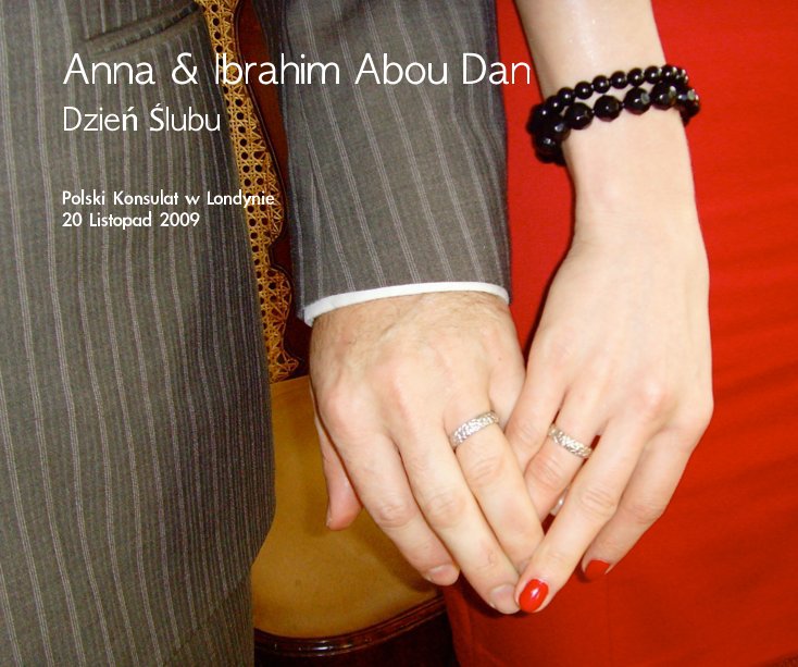 Anna & Ibrahim Abou Dan nach Polski Konsulat w Londynie 20 Listopad 2009 anzeigen
