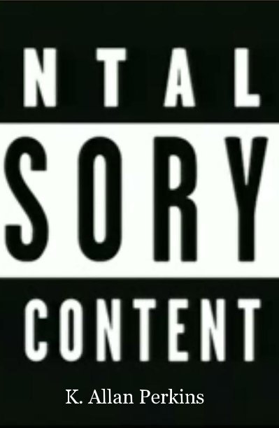 parental advisory explicit content by k allan perkins blurb books uk parental advisory explicit content by k