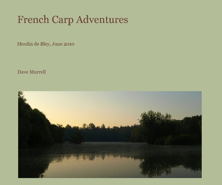 View French Carp Adventures by Dave Murrell