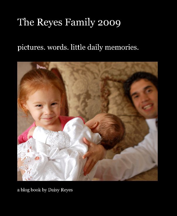 View The Reyes Family 2009 by Daisy Reyes