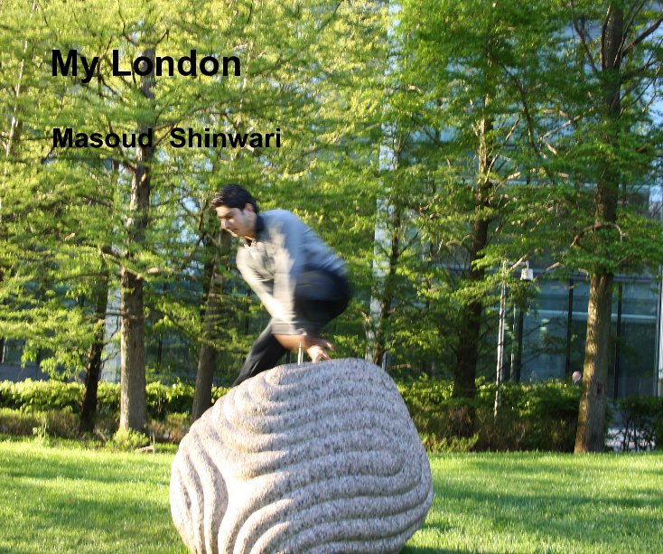 View My London by Masoud Shinwari