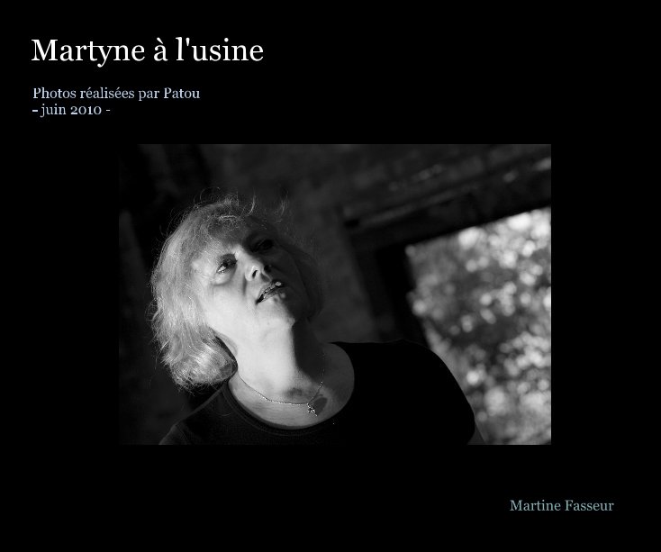 View Martyne à l'usine by Martine Fasseur