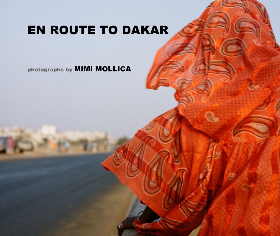 View EN ROUTE TO DAKAR by photographs by MIMI MOLLICA