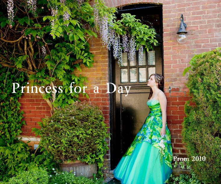 View Princess for a Day Prom 2010 by Analea Styles