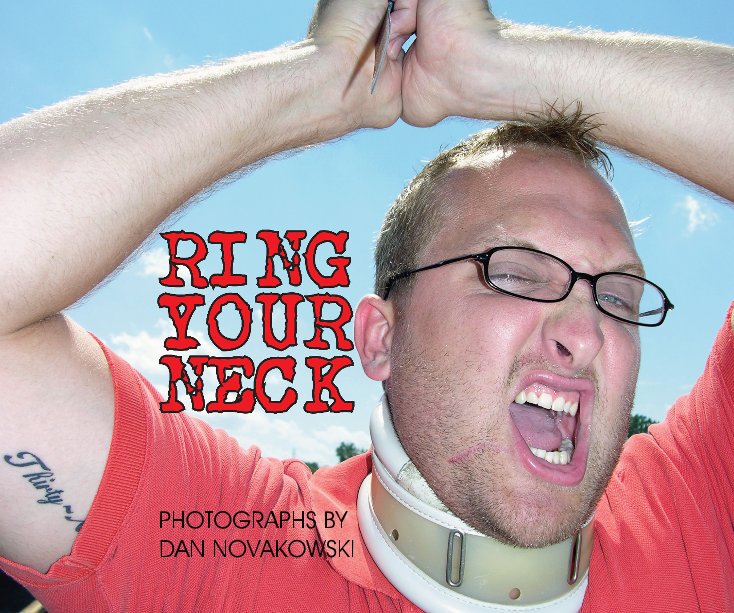 Visualizza RING YOUR NECK di Dan Novakowski