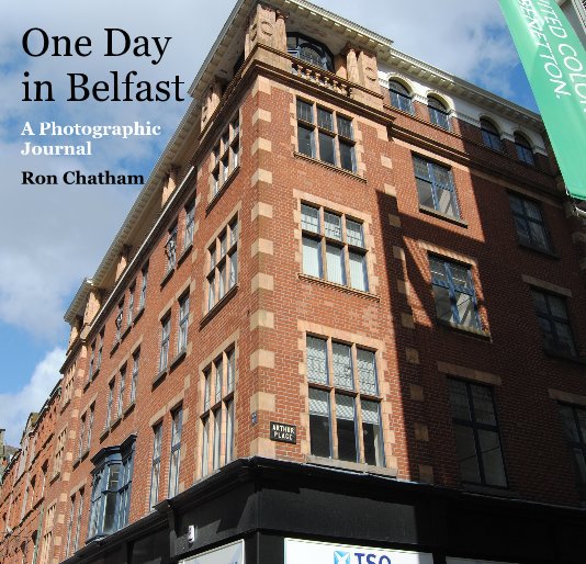 View One Day in Belfast by Ron Chatham