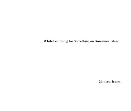 While Searching for Something on Governors Island book cover