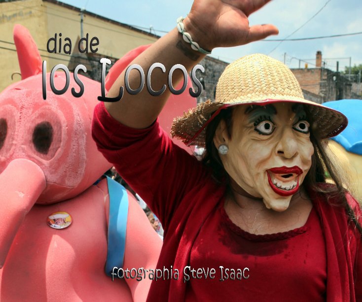 View Dia de Los Locos by Steve Isaac