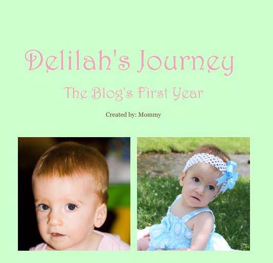 View Delilah's Journey by Created by: Mommy