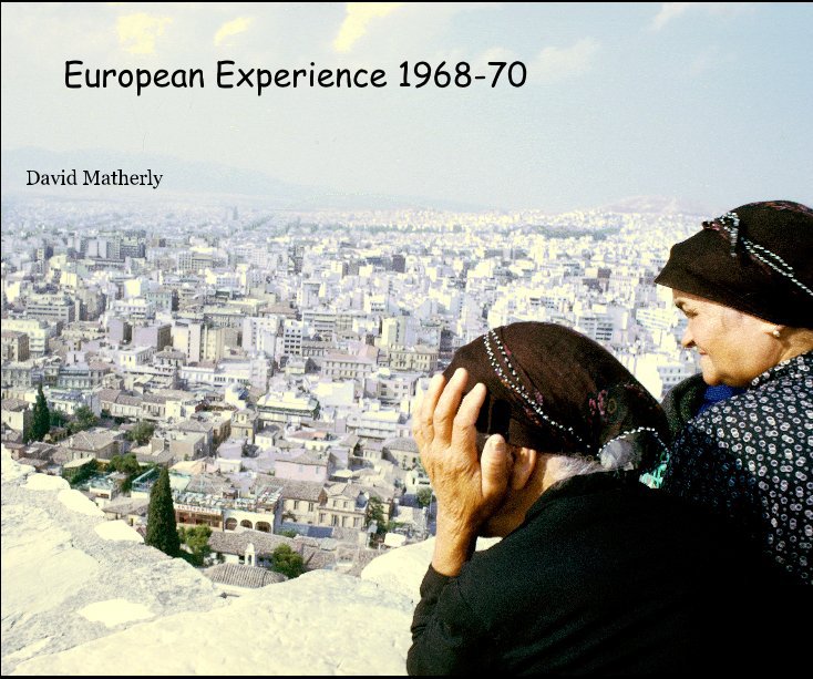 View European Experience 1968-70 by David Matherly