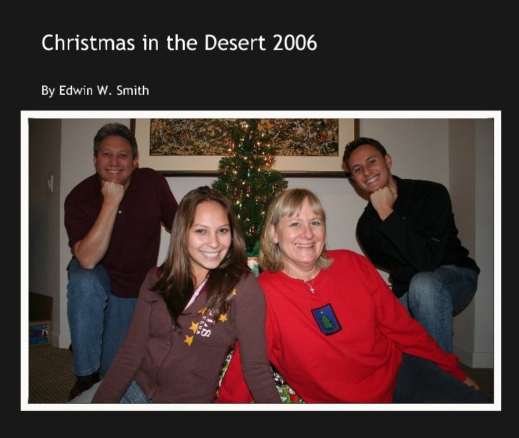 Ver Christmas in the Desert 2006 por Edwin W. Smith